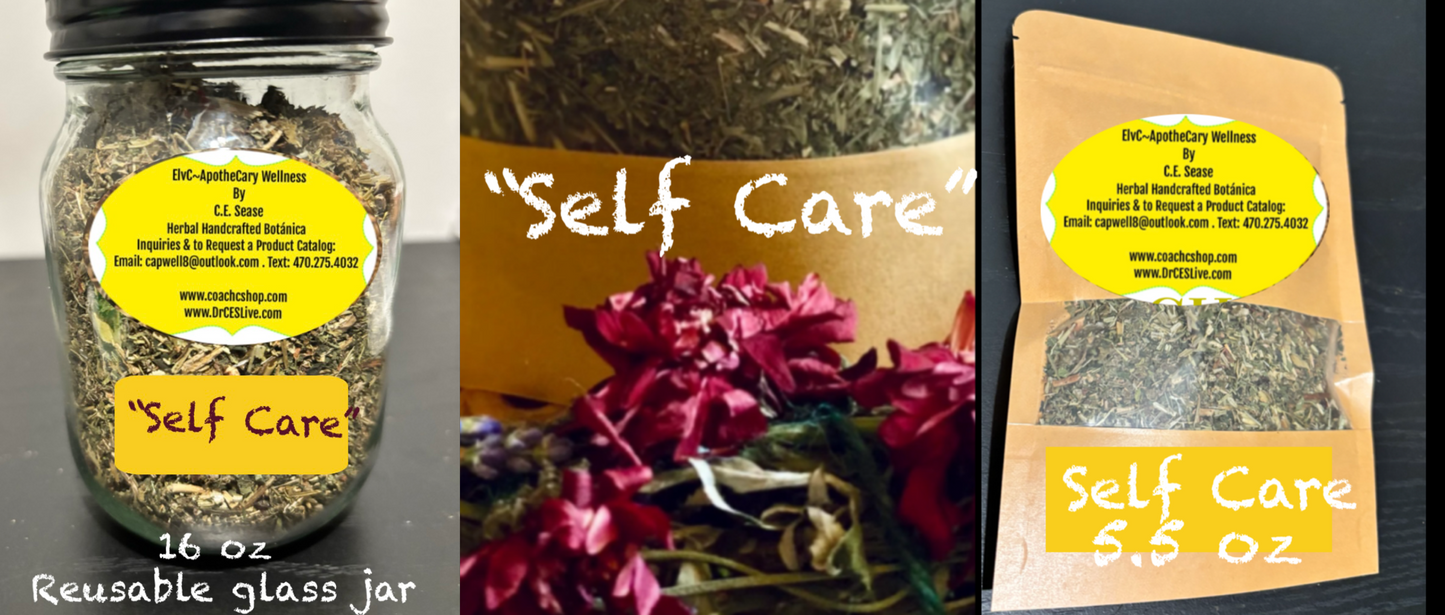 “Self Care” Tea ElvC~Apothecary Wellness Botannica