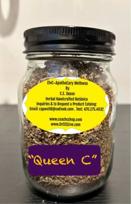 “Queen C” Tea ElvC~Apothecary Wellness Botannica