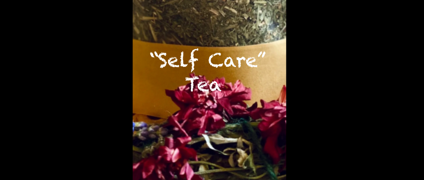 “Self Care” Tea ElvC~Apothecary Wellness Botannica